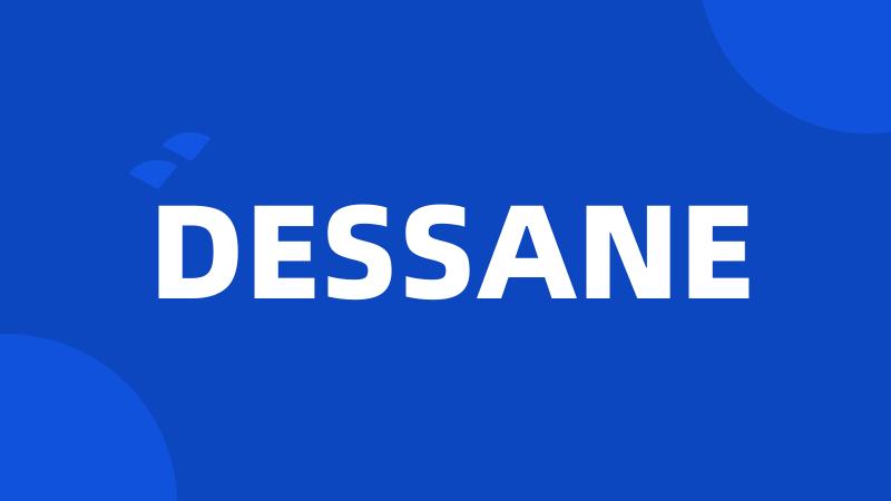 DESSANE