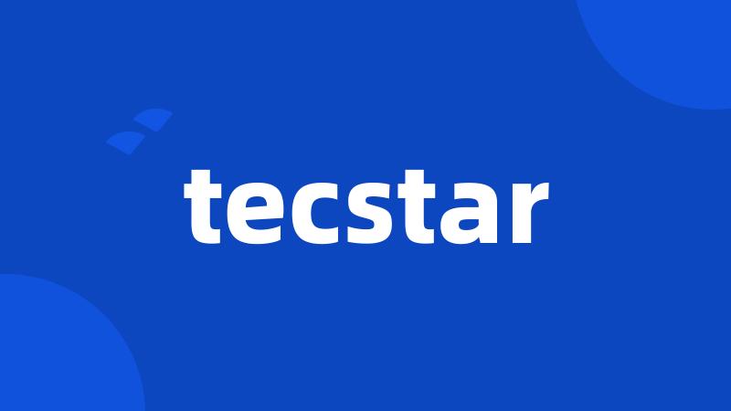 tecstar