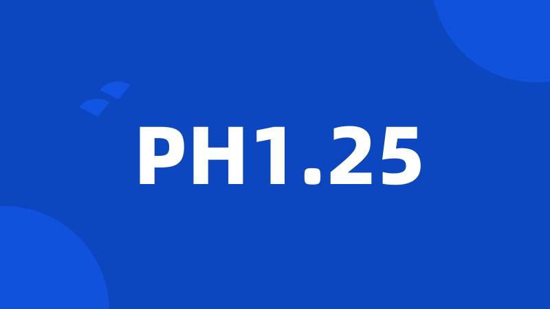PH1.25