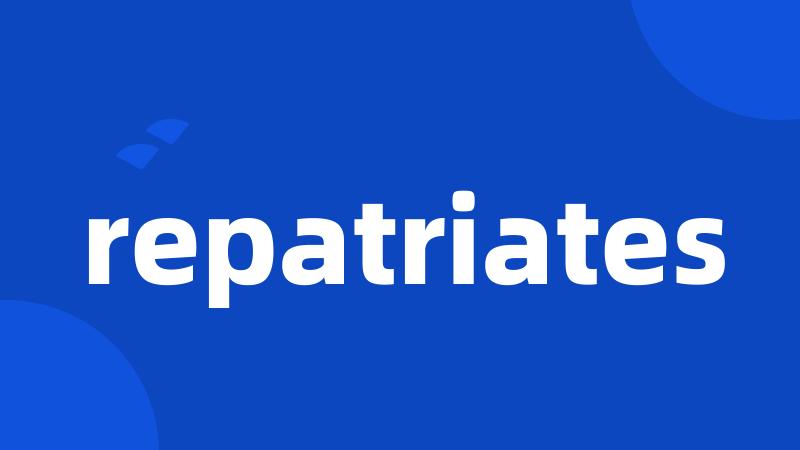 repatriates