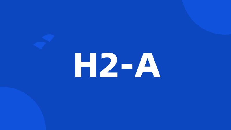 H2-A