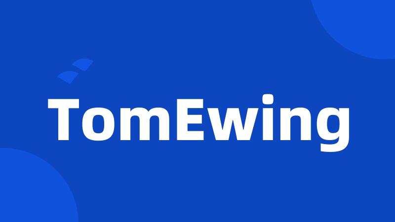 TomEwing