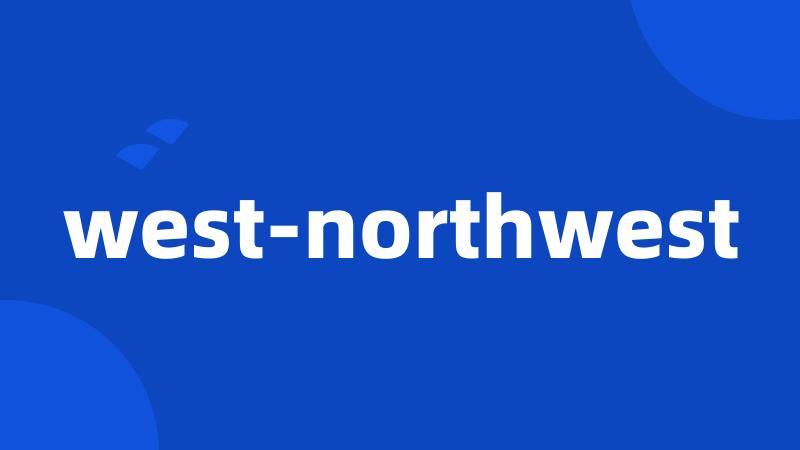 west-northwest