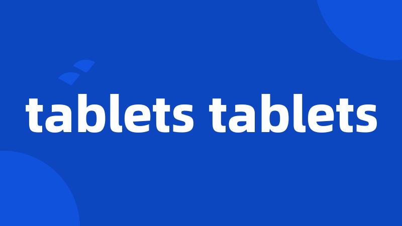 tablets tablets