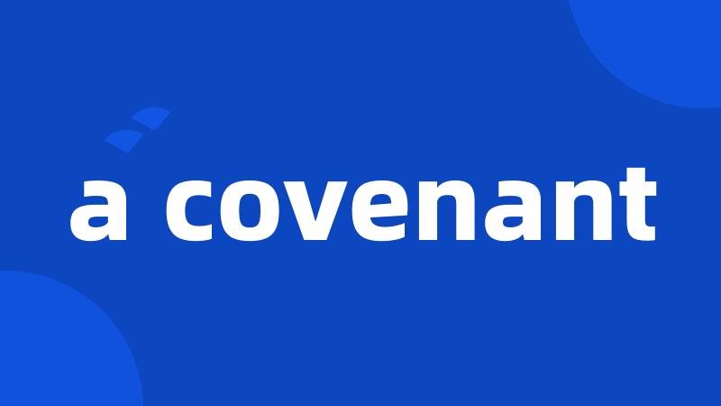 a covenant