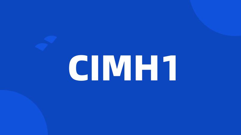 CIMH1