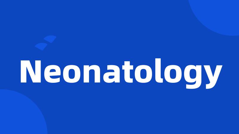 Neonatology