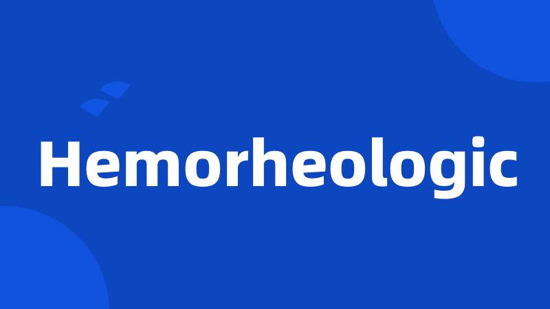 Hemorheologic