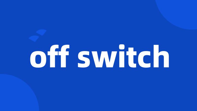 off switch