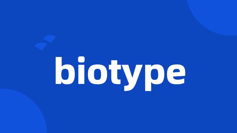 biotype