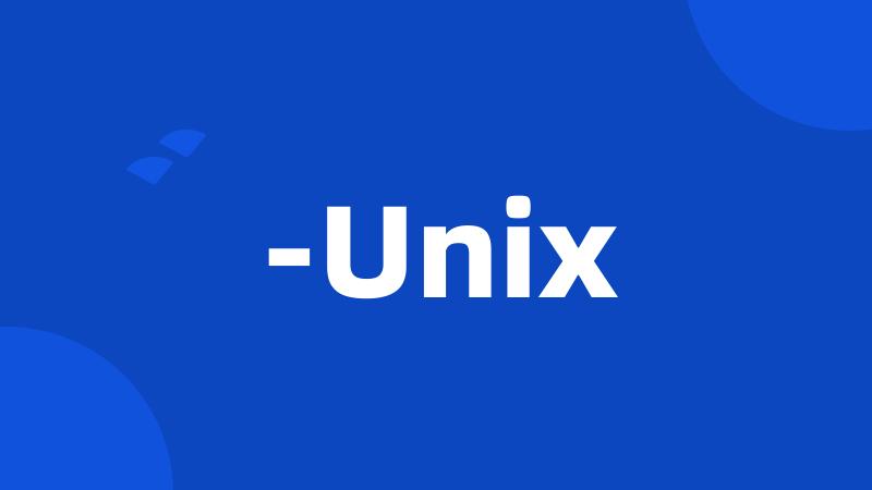 -Unix