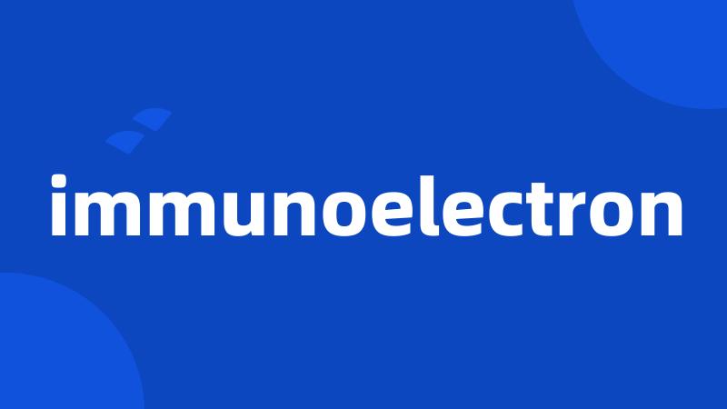 immunoelectron