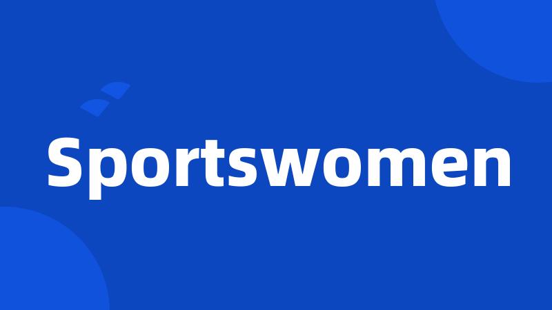 Sportswomen