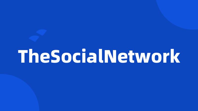 TheSocialNetwork