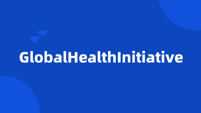 GlobalHealthInitiative