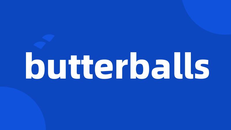 butterballs