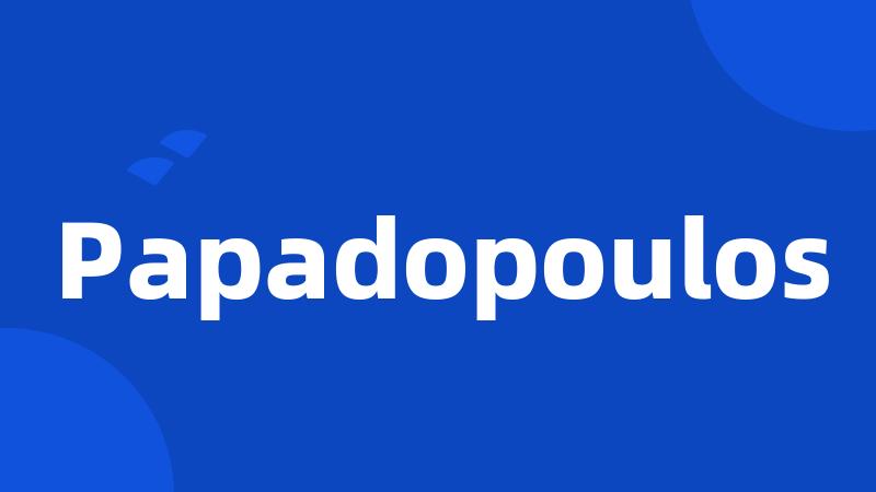 Papadopoulos