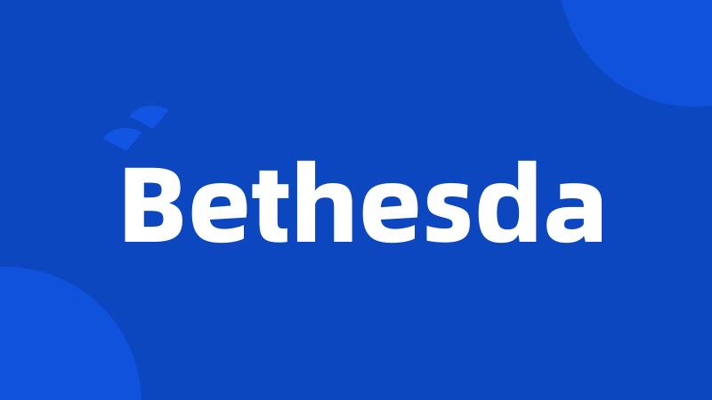 Bethesda