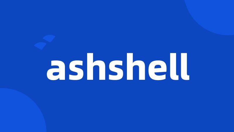 ashshell