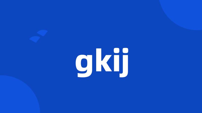 gkij