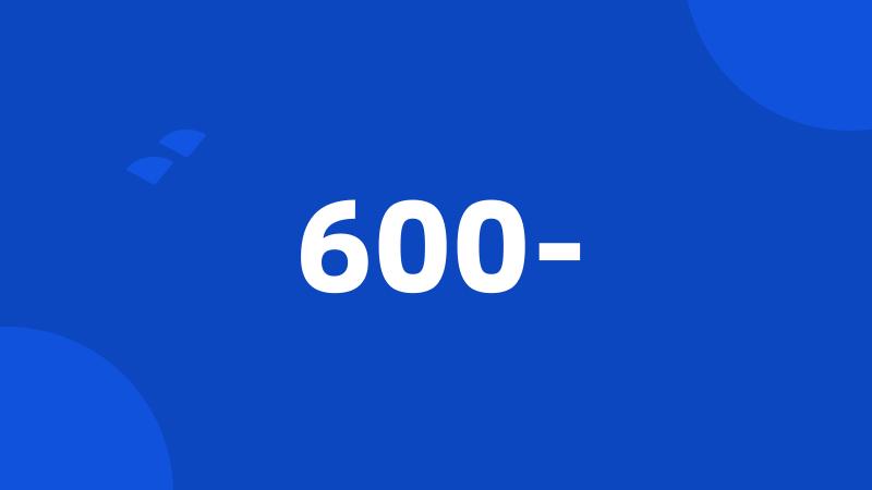 600-