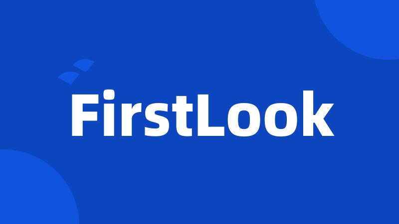 FirstLook