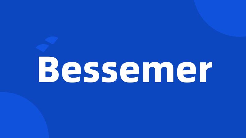 Bessemer