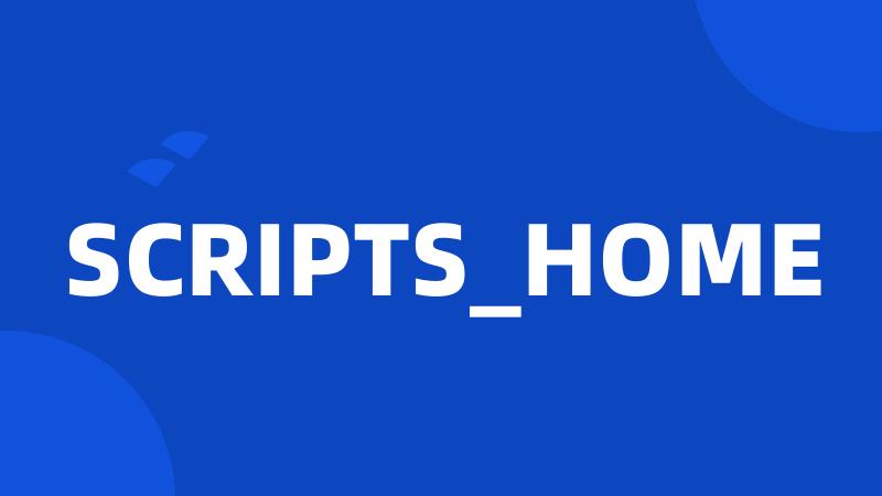 SCRIPTS_HOME