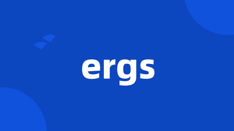 ergs