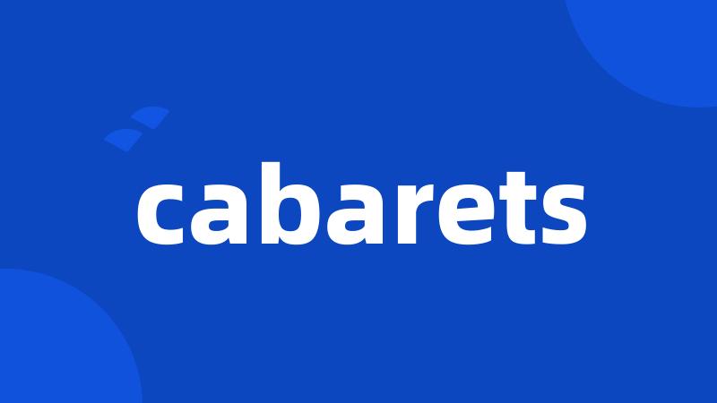 cabarets