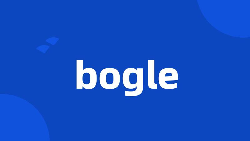 bogle