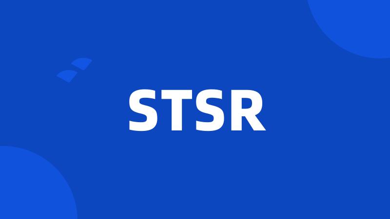 STSR