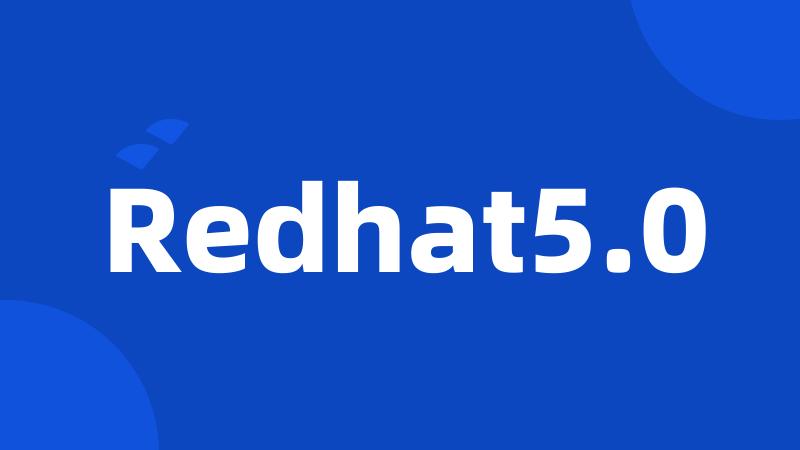 Redhat5.0