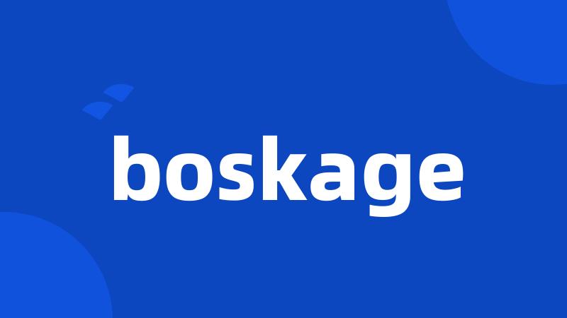 boskage