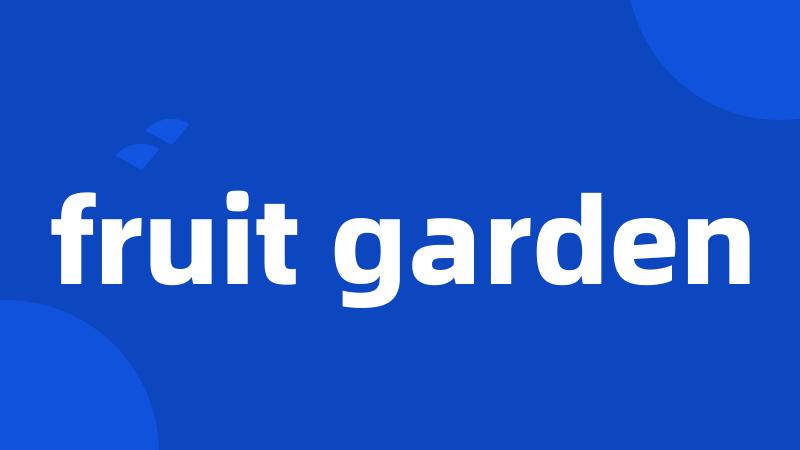 fruit garden