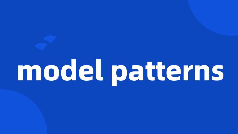 model patterns