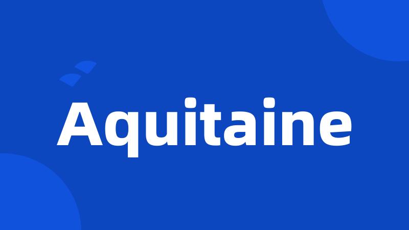 Aquitaine