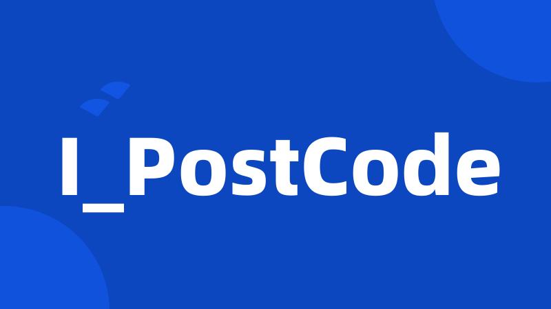 I_PostCode
