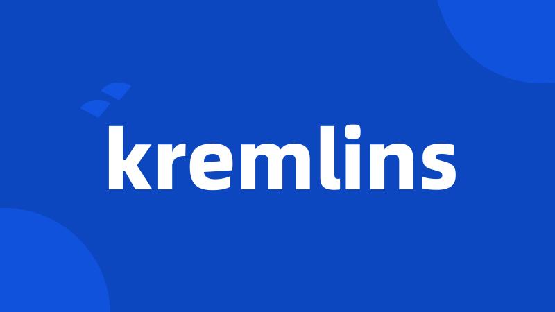 kremlins