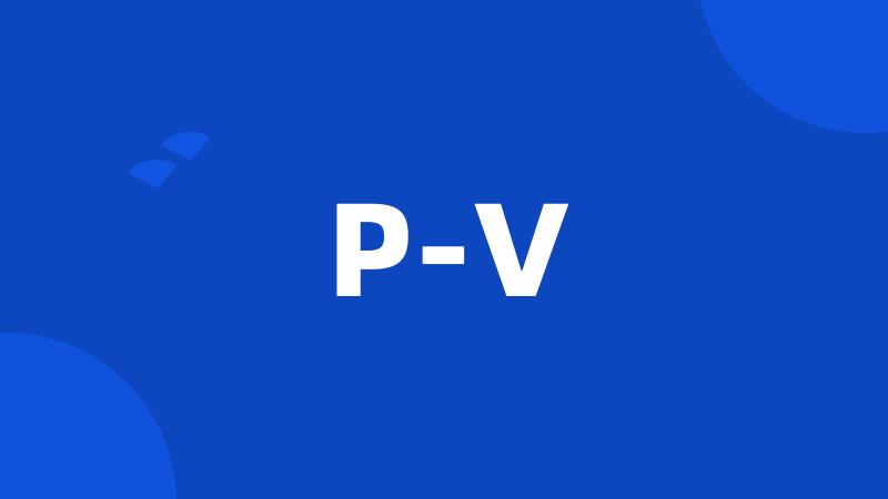 P-V