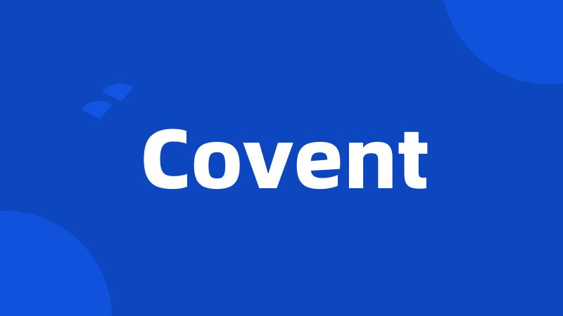 Covent