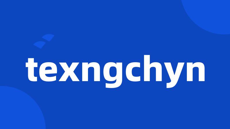 texngchyn