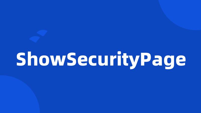 ShowSecurityPage