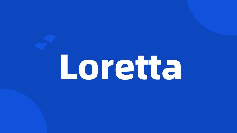 Loretta