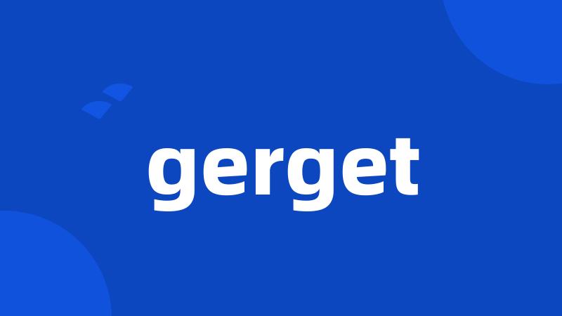 gerget