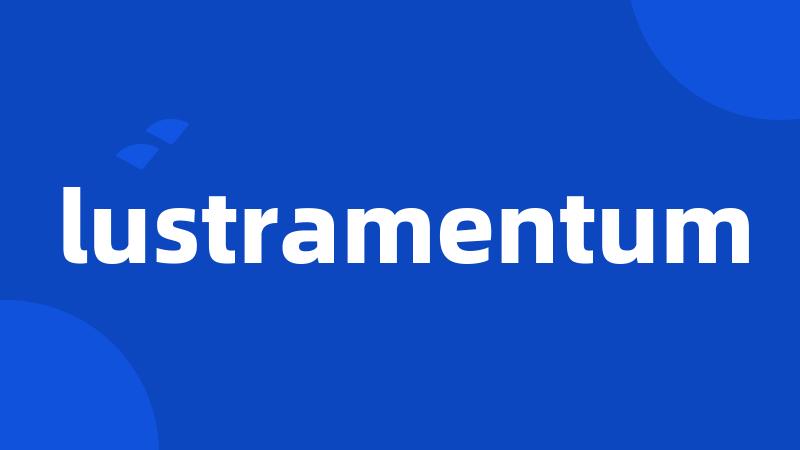 lustramentum