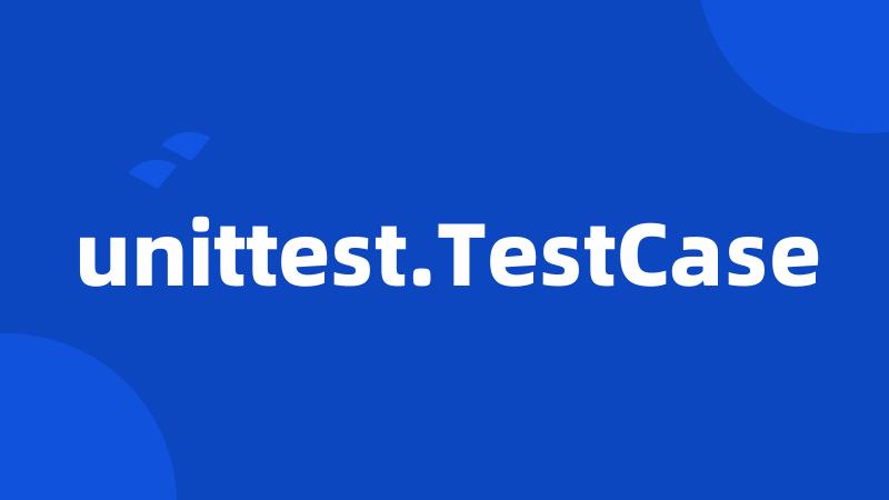 unittest.TestCase