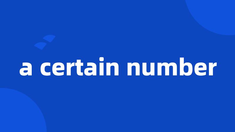 a certain number