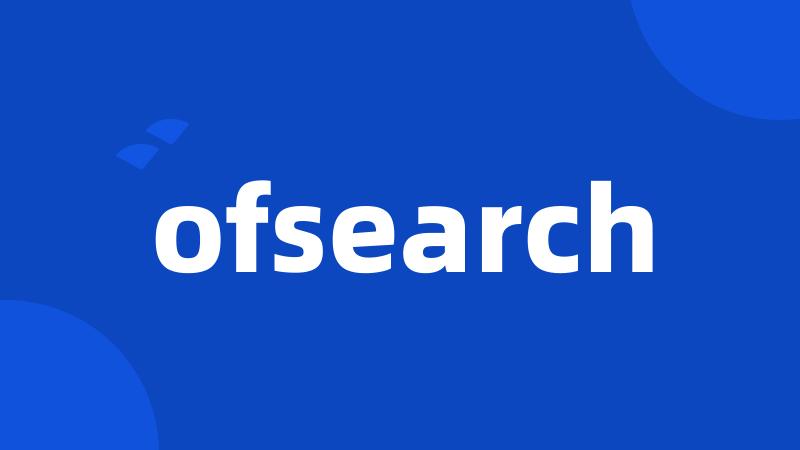 ofsearch