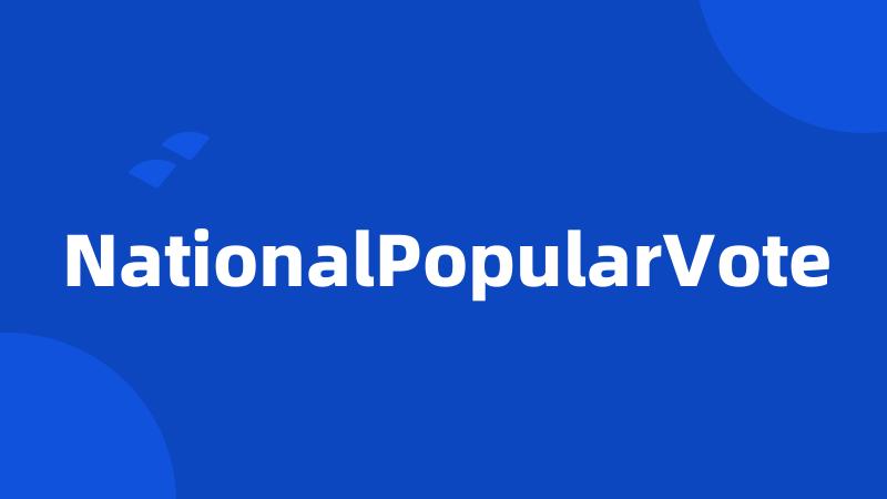 NationalPopularVote